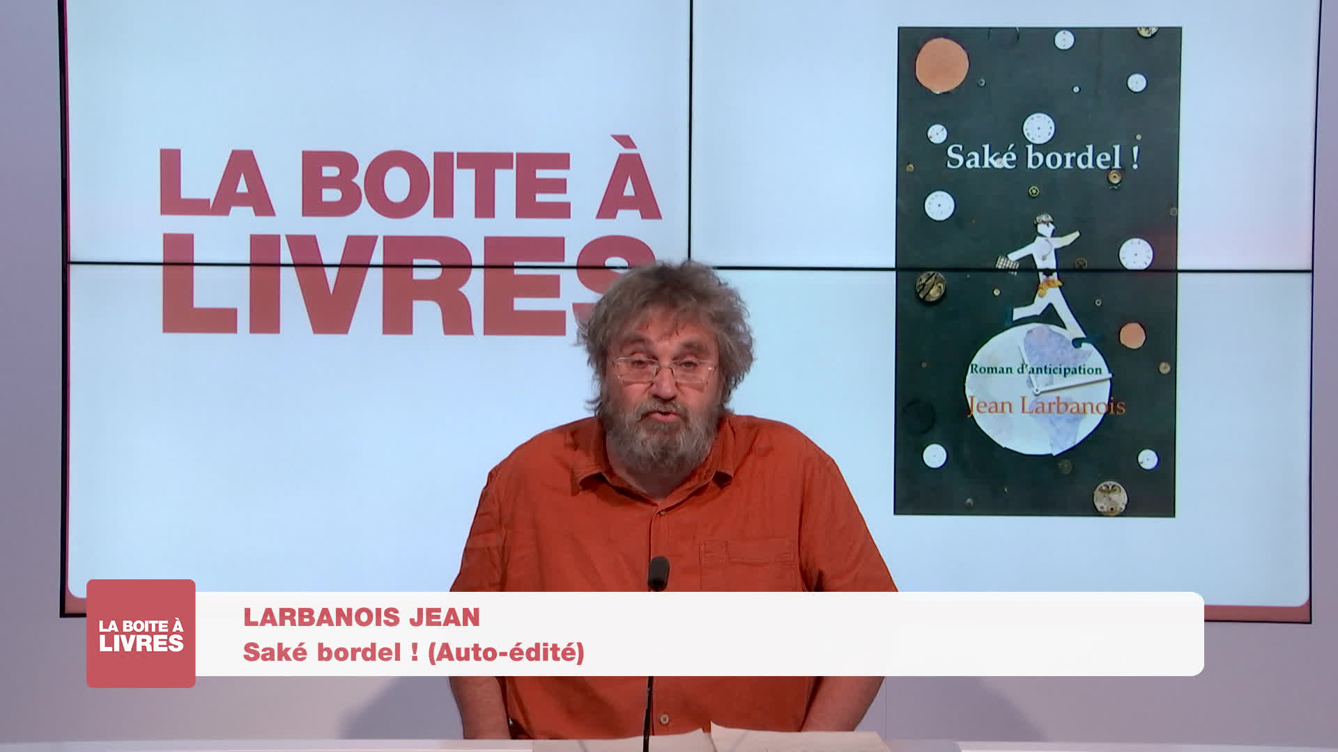 Boite à livres - Jean Larbanois, Saké bordel! (Auto-édité)