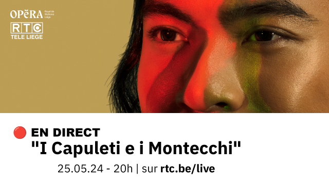 I Capuleti e i Montecchi Bellini | En direct sur RTC.BE