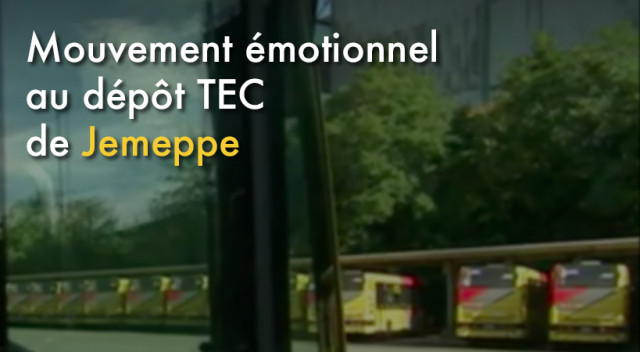 Mouvement émotionnel au dépôt TEC de Jemeppe